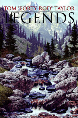 Legends by Tom "Forty Rod" Taylor image
