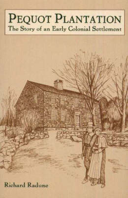 Pequot Plantation by Richard A. Radune image