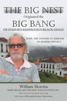 The Big Nest Originated the Big Bang of Stephen Hawking's Black Holes by William Moreira image