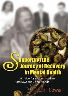 Supporting the Journey of Recovery in Mental Health by Caril Cowan image