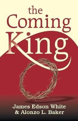 The Coming King by James Edson White image
