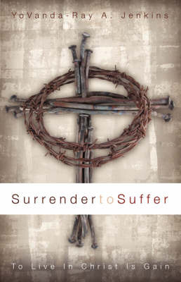 Surrender to Suffer on Paperback by YoVanda-Ray A. Jenkins