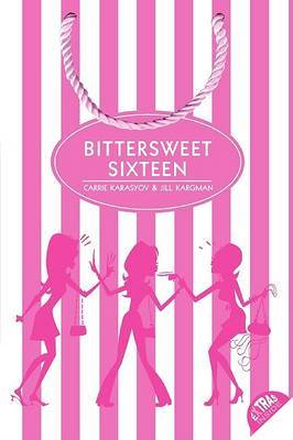 Bittersweet Sixteen by Carrie Karasyov image
