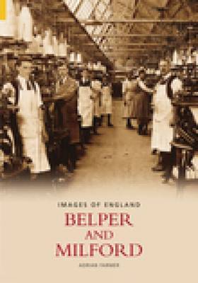 Belper and Milford: Images of England image