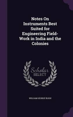 Notes on Instruments Best Suited for Engineering Field-Work in India and the Colonies image