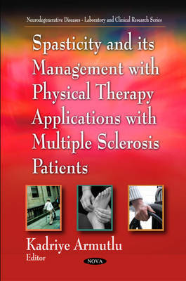 Spasticity & its Management with Physical Therapy Applications by Kadriye Armutlu image