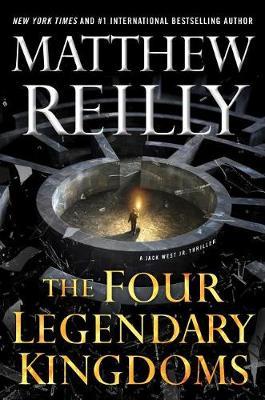 The Four Legendary Kingdoms on Hardback by Matthew Reilly