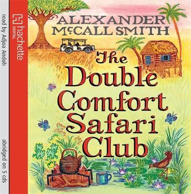 The Double Comfort Safari Club by Alexander McCall Smith image