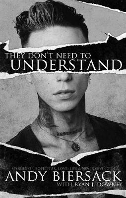 They Don't Need to Understand on Hardback by Andy Biersack