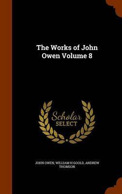 The Works of John Owen Volume 8 image