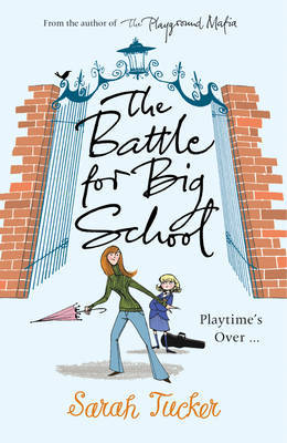 The Battle for Big School by Sarah Tucker image