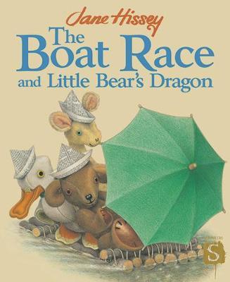 The Boat Race And Little Bear's Dragon by Jane Hissey image
