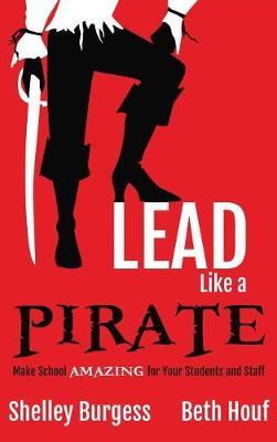 Lead Like a Pirate by Shelley Burgess image