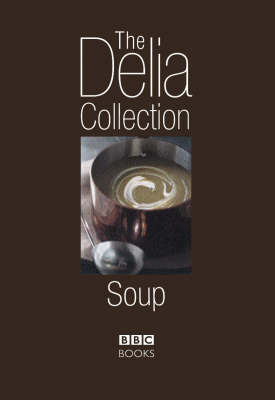The Delia Collection: Soup by Delia Smith image
