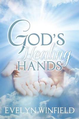 God's Healing Hands by Evelyn Winfield image