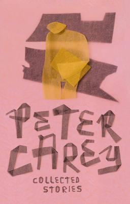 Collected Stories by Peter Carey image