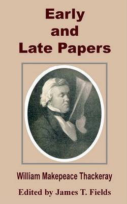 Early and Late Papers by William Makepeace Thackeray image