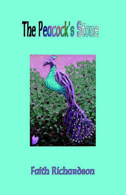 The Peacock's Stone by Faith Richardson image