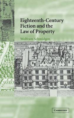 Eighteenth-Century Fiction and the Law of Property by Wolfram Schmidgen image