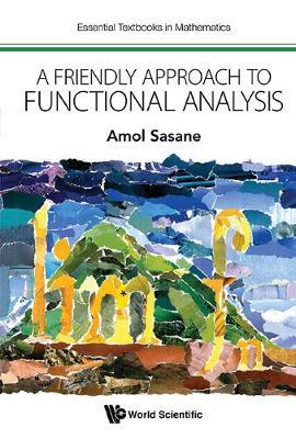 Friendly Approach To Functional Analysis, A by Amol Sasane image