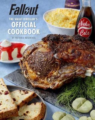 Fallout: The Vault Dweller's Official Cookbook by Victoria Rosenthal image