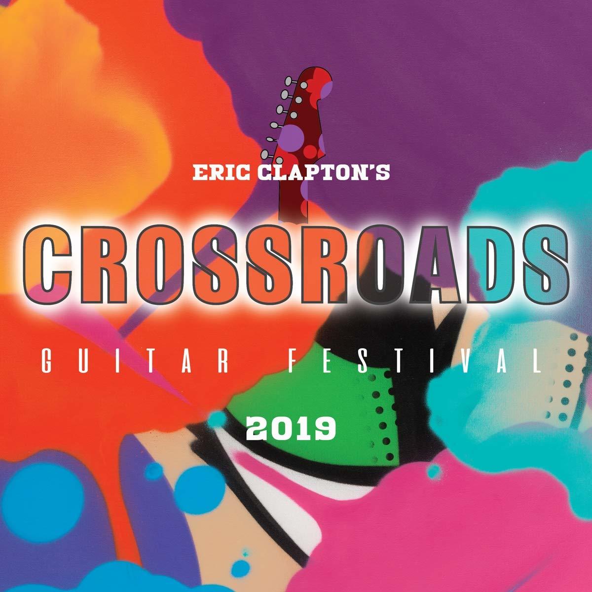 Eric Clapton's Crossroads Guitar Festival 2019 Various Artists at