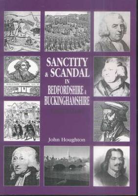 Sanctity and Scandal in Bedfordshire and Buckinghamshire by John Houghton image