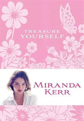 Treasure Yourself: Power Thoughts for My Generation by Miranda Kerr image