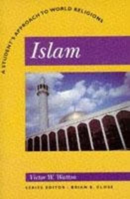 Islam: A Student's Approach to World Religion by Victor W. Watton image