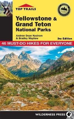 Top Trails: Yellowstone and Grand Teton National Parks by Andrew Dean Nystrom image