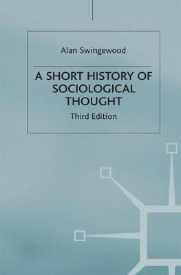 A Short History of Sociological Thought by Alan Swingewood image
