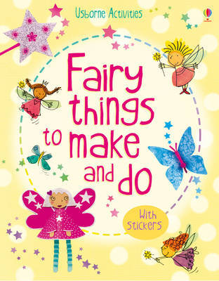 Fairy Things to Make & Do by Rebecca Gilpin image