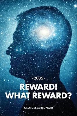 2035 - Reward! What Reward? by Georges M Bruneau image