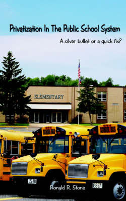 Privatization in the Public School System by Ronald R. Stone image
