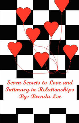 Seven Secrets to Love and Intimacy in Relationships by Brenda, Lee image