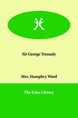 Sir George Tressady by Mrs.Humphry Ward image