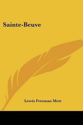 Sainte-Beuve on Paperback by Lewis Freeman Mott