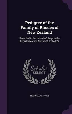 Pedigree of the Family of Rhodes of New Zealand by Fretwell W Hoyle image