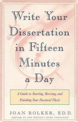 Writing Your Dissertation in Fifteen Min by Joan Bolker image