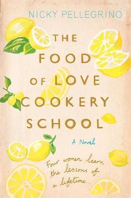 The Food of Love Cookery School by Nicky Pellegrino image