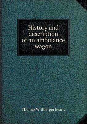 History and Description of an Ambulance Wagon by Thomas Wiltberger Evans image