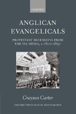 Anglican Evangelicals by Grayson Carter image