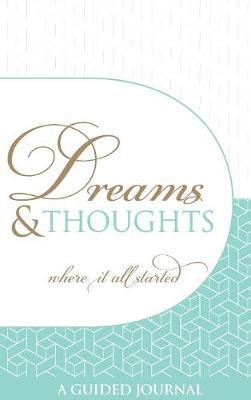 Dreams and Thoughts Guided Journal by Aji R. Michael image