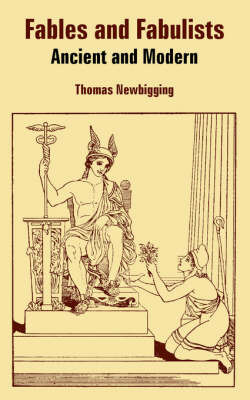Fables and Fabulists: Ancient and Modern by Thomas Newbigging image