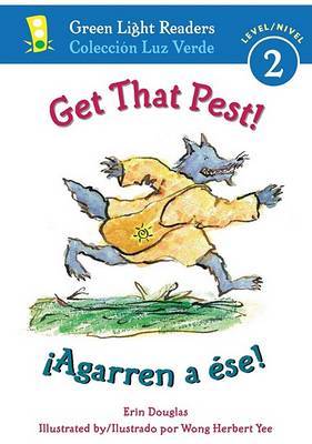 Get That Pest!/Agarren a Ese! by Erin Douglas image