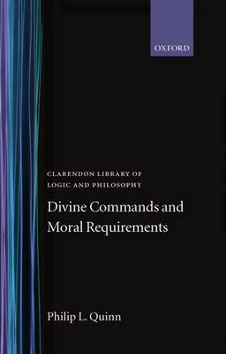 Divine Commands and Moral Requirements by Philip L. Quinn image