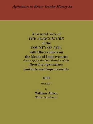 General View of the Agriculture of the County of Ayr: v. 1 image