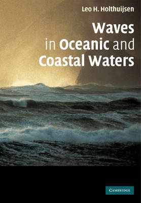 Waves in Oceanic and Coastal Waters by Leo H. Holthuijsen image