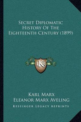 Secret Diplomatic History of the Eighteenth Century (1899) by Karl Marx image