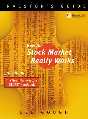 How the Stock Market Really Works: The Guerrilla Investor's Secret Handbook on Paperback by Leo Gough